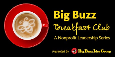 Hauptbild für Breakfast Club: Leveraging Marketing & Communications For Nonprofit Growth