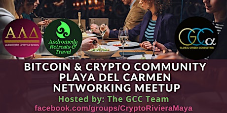 Bitcoin & Crypto Community Playa del Carmen - Networking Meetup by GCC
