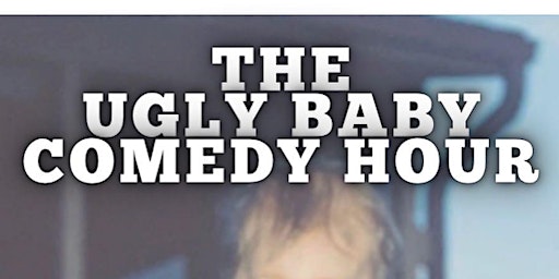 Imagem principal de The Ugly Baby Comedy Hour