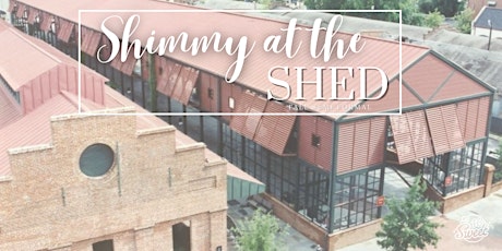 Shimmy at the Shed