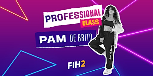 PROFESSIONAL CLASS - Pam de Brito - 10/07/2022 - 9h30 às 10h30
