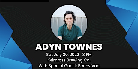 Adyn townes/Benny Von at Grimross tickets