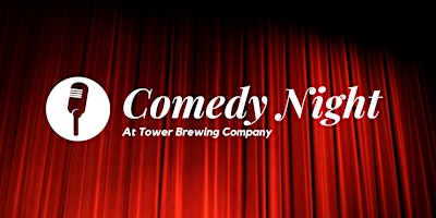 Comedy Night at Tower Brewing