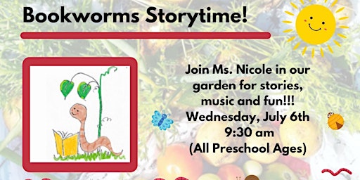 Bookworms Storytime! (All Preschool Ages) @ Our Community Garden Plot
