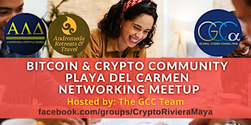 Bitcoin & Crypto Community Playa del Carmen - Networking Meetup by GCC