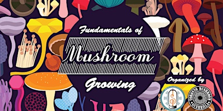 Fundamentals of Mushroom Growing with Antonio Cillero tickets