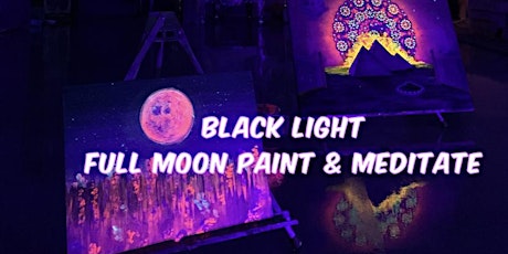 Black Light Full Moon  Meditate  & Paint Night with Alycia tickets