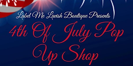 4th Of July Pop Up Shop tickets