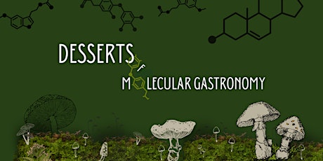 Desserts of Molecular Gastronomy tickets