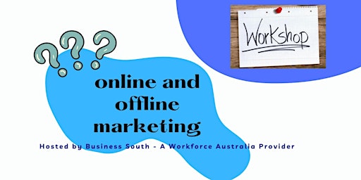Online and Offline Marketing in Small Business. In person event, Hobart.