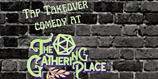 Tap takeover comedy at The Gathering Place  primärbild