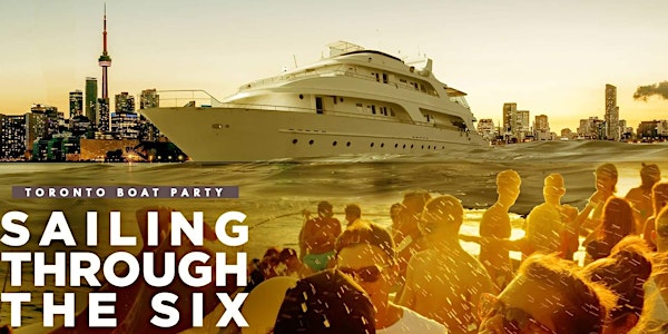 Toronto Boat Party: Sailing Through The Six
