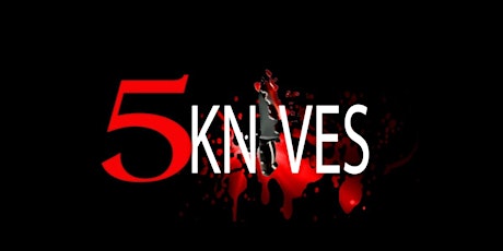 "5KNIVES" Official Screening Party primary image