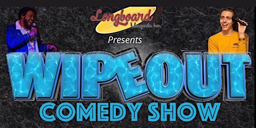 WIPEOUT COMEDY SHOW Hosted by Jamar Pitts and Damian Montes