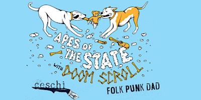 Apes of the State, Doom Scroll, Ceschi, and Folk Dad