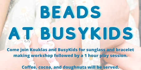 Beads At BusyKids - Folsom tickets