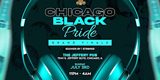 Chicago Black Pride: The Grand Finale! Free until midnight