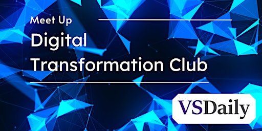 Digital Transformation Club Meet Up (Episode 1)