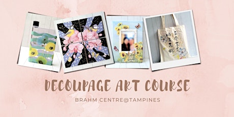 Decoupage Art Course by Danica Yip - TP20220908DAC
