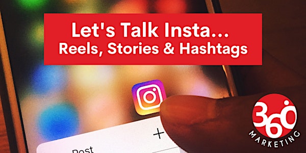 Let's Talk Insta... Reels, Stories & Hashtags - One Day Workshop