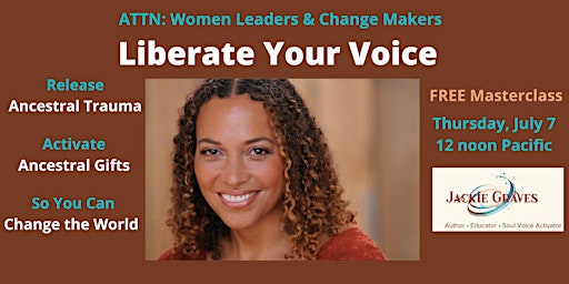Liberate Your Voice: Release Ancestral Trauma & Activate Ancestral Gifts