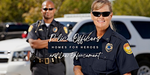 Homes for Heroes Program for Law Enforcement