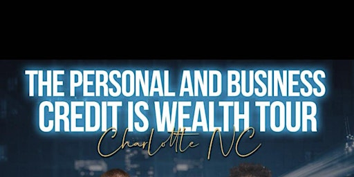 Personal and Business Credit Wealth Tour