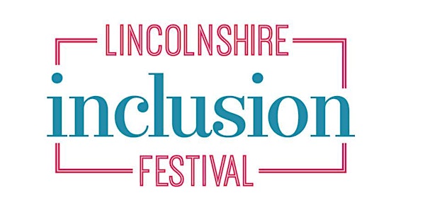 Lincolnshire Inclusion Festival