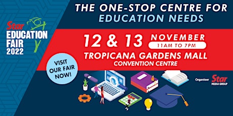 Star Education Fair | 12 & 13 November 2022, Tropicana tickets