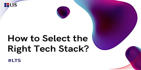 Criteria for Choosing the Right Tech Stack for Pre-Start-up Companies tickets