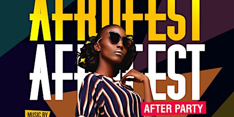 OFFICIAL AFROFEST AFTER PARTY - SUNDAY tickets
