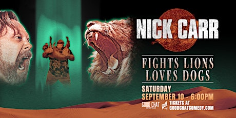 Nick Carr | Fights Lions, Loves Dogs