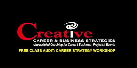 Free Audit! CAREER STRATEGY WORKSHOP”- POWERFUL TOOLS FOR THE REST OF 2022 primary image