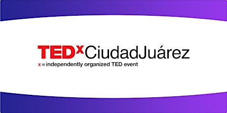 TEDxCiudadJuarez 2022 entradas
