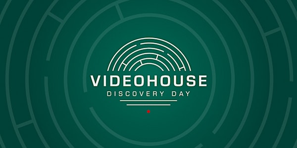 Videohouse Discovery Day