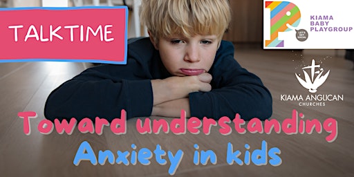 TALKTIME - Toward Understanding Anxiety in Kids
