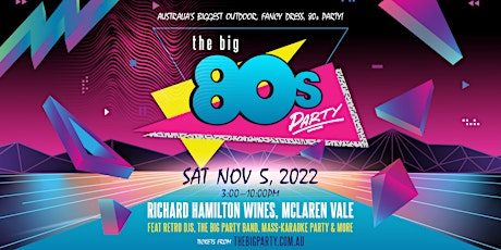 The BIG 80's Party, McLaren Vale 2022