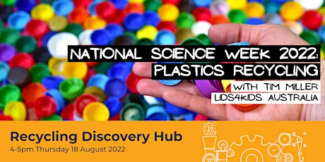 National Science Week 2022: Plastics recycling with Lids4Kids