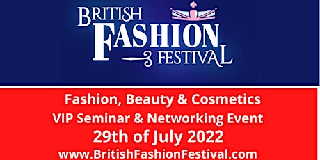 British Fashion Festival, VIP Seminar & Networking Event tickets