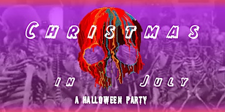 Christmas in July: A Halloween Party tickets