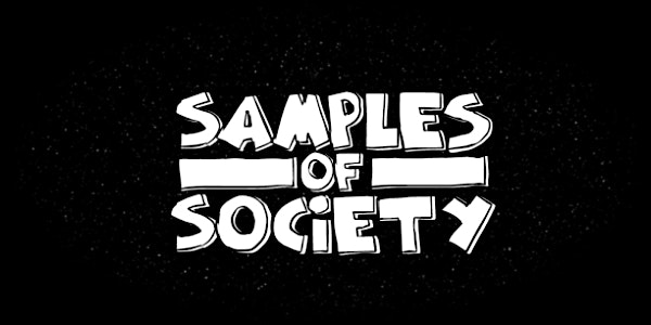 Lush Player Presents: Samples of Society