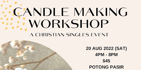 Candle Making Workshop (Christian Singles Event) tickets