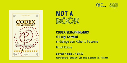 Not A Book | Codex Seraphinianus di Luigi Serafini, in presenza dell'autore