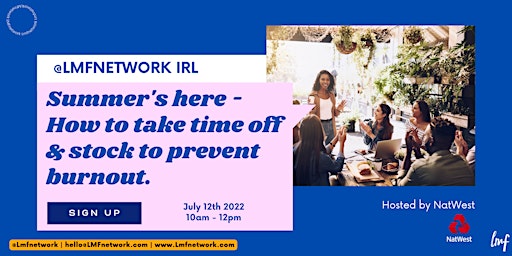 LMF IRL - How to take time off & stock to prevent burnout. Summer's Here.