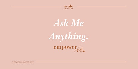Scale Investors EmpowerEd Ask Me Anything entradas