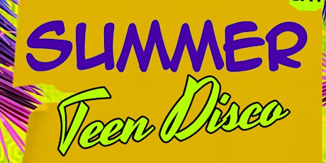 Mid Summer Teen Disco tickets