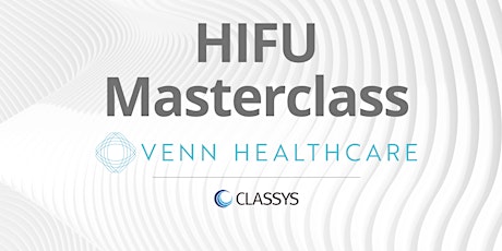 HIFU masterclass  - level up your clinical outcomes!