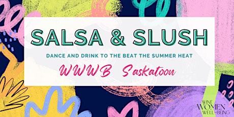 Saskatoon: Salsa and Slush tickets