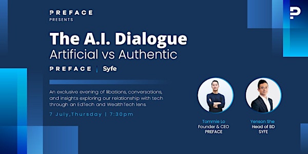 The A.I. Dialogue: Artificial vs Authentic | Preface x Syfe