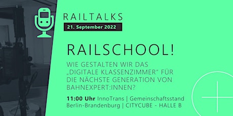 RAILTALKS. - RAILSCHOOL! Live von der InnoTrans aus Berlin.